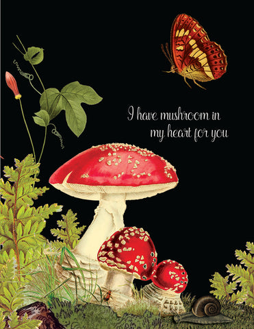 I Have Mushroom In My Heart • A-2 Greeting Card
