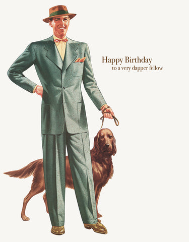 Happy Birthday To A Very Dapper Fellow • A-2 Greeting Card